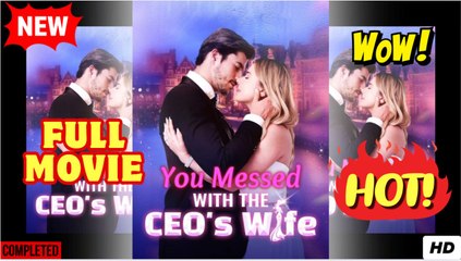 You Messed With The Ceo's Wife
