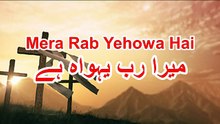 Mera_Rab_Yahowa_Hai_Lyrics___Urdu_Masihi_Geet___Christian_Worship_Song___Hil