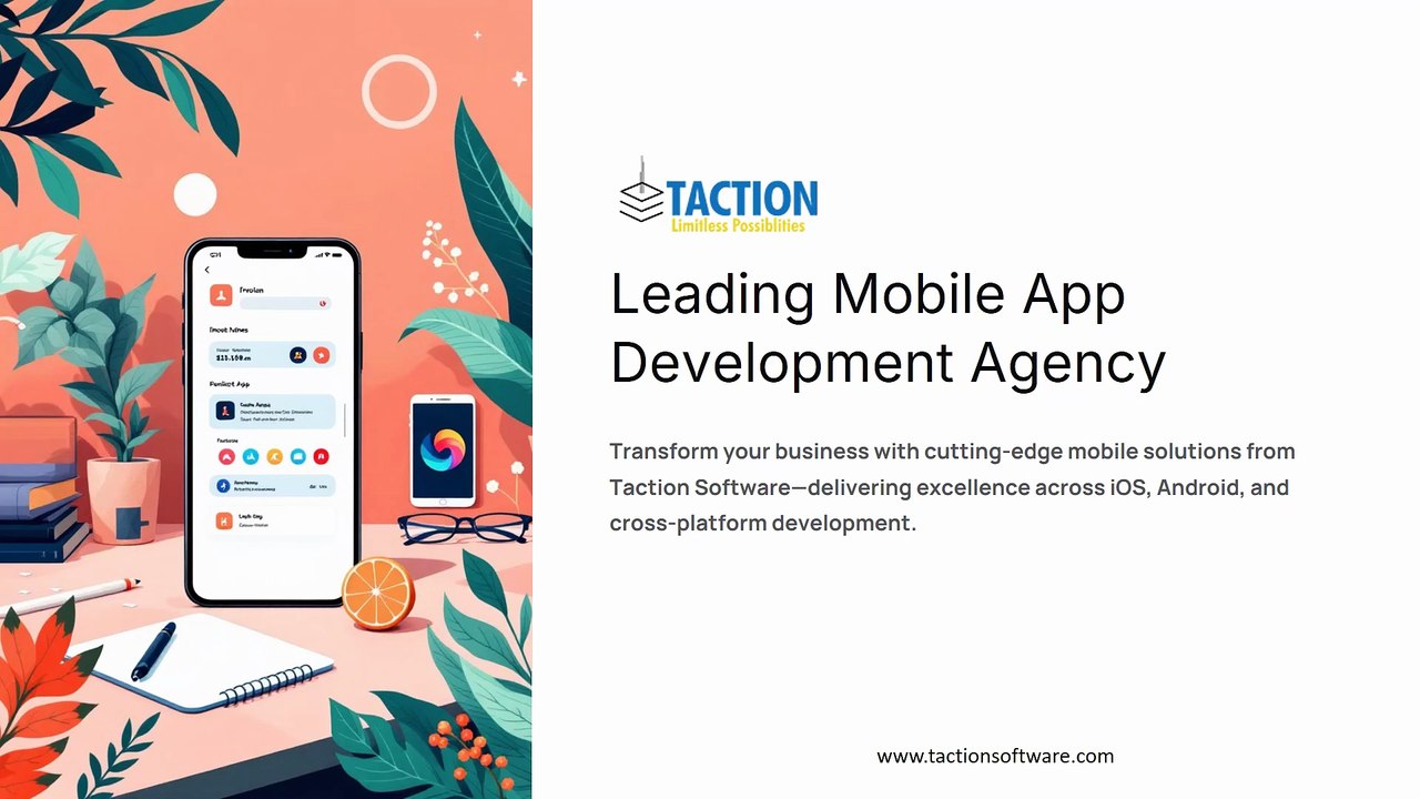 Mobile Application Development Agency in India – Taction Software Leading the Digital Revolution