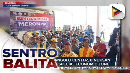 Mga manggagawa ng Clark Freeport Zone, makikinabang na rin sa 'Benteng Bigas, Meron na' program