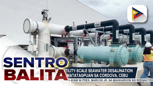 Kauna-unahang utility-scale seawater desalination plant sa bansa, matatagpuan sa Cordova, Cebu | ulat ni Jessee Atienza - PTV Cebu