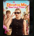 Divorce Me One Last Time – Full HD Movie