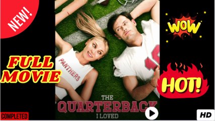 The Quarterback I Loved - Full 2025