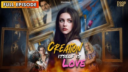 Creation Itself Is Love - Full Movie
