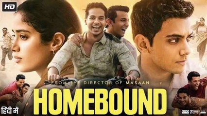 Bollywood New Release Movie HOMEBOUND - Bollywood Latest Supper Hit Movie