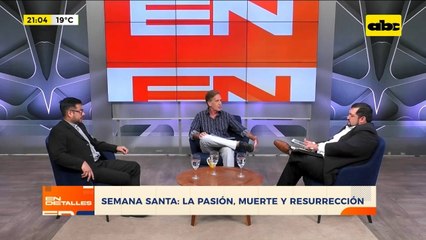 Semana Santa: La pasión, muerte y resurrección de Cristo