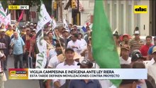 Ley Riera: Campesinos e indígenas siguen en vigilia
