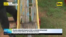 Plaza abandonada por la municipalidad
