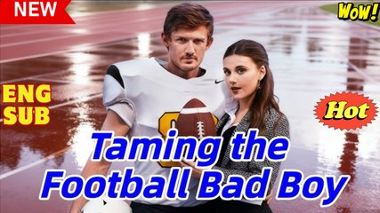 Taming the Football Bad Boy (2025) - FULL
