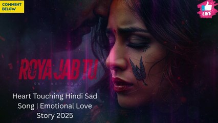Roya Jab Tu | Heart Touching Sad Song | Emotional Love Story #sadsong #sad #song