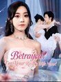 Betrayed Im Your Rivals Wife Now - Drama FULL MOVIES ENGLISH SUB