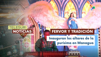 Nicaragua inaugura los altares de la Purísima en Managua, una fiesta de fe y tradición