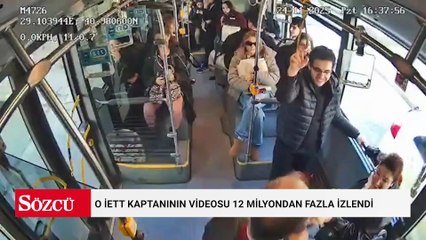 O İETT kaptanının videosu 12 milyondan fazla izlendi