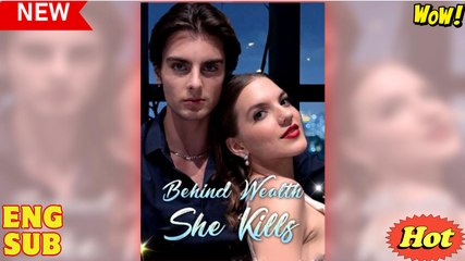 Behind Wealth She Kills full short drama