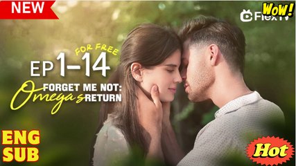 Forget Me Not - Omega’s Return full short drama