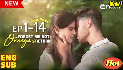 Forget Me Not - Omega’s Return full short drama