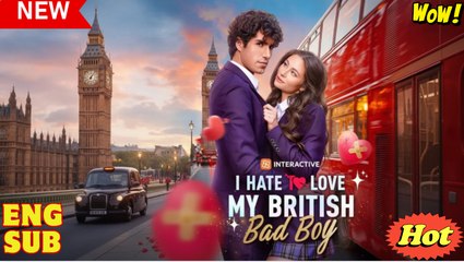 I Hate to Love My British Bad Boy #FullMovie