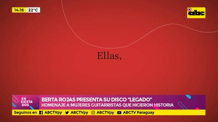 Berta Rojas presenta su disco “Legado”: Un homenaje a dos mujeres guitarristas que hicieron historia