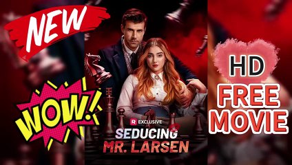[ENG SUB] Seducing Mr Larsen (2025 NEW) Official | ReelShort Movie | NEW