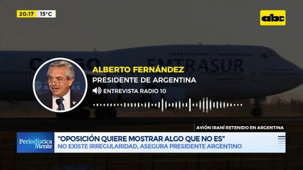 Avión Iraní: No existe irregularidad asegura presidente argentino