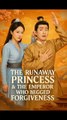 The Runaway Princess and the Emperor Who Begged Forgiveness
