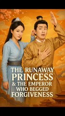 The Runaway Princess and the Emperor Who Begged Forgiveness