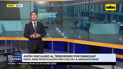 Avión vinculado al terrorismo por Paraguay: DINAC abre investigación por caso de la aeronave iraní