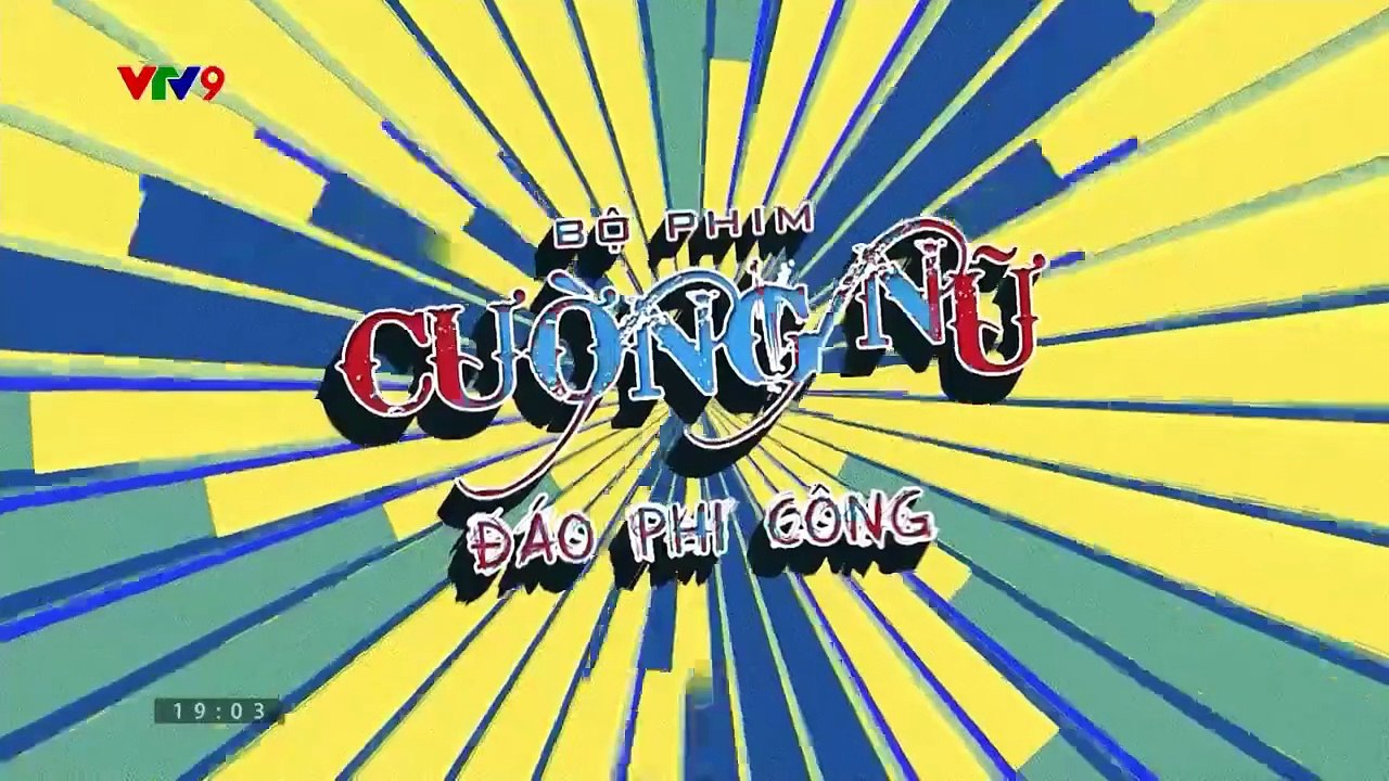 Cường nữ đáo phi công - Tập 25