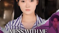 Mess with Me Meet Your Misery - Drama FULL MOVIES ENGLISH SUB