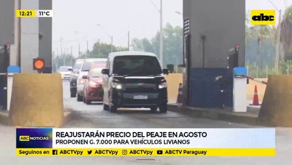 Reajustarán precio del peaje en agosto