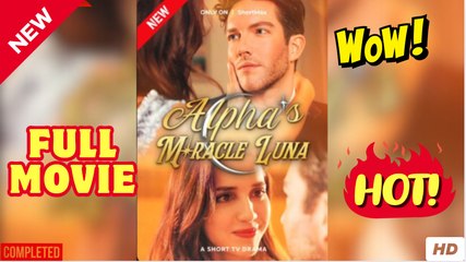 Alpha's Miracle Luna Short Drama