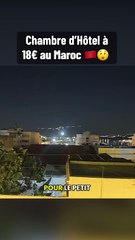 Chambre d’hôtel à 18€ au Maroc 🇲🇦😲