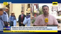 Nenecho dice que no puede hacer maravillas