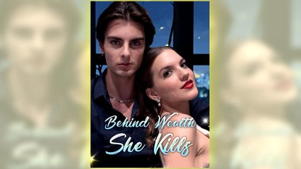 Behind Wealth She Kills full hd