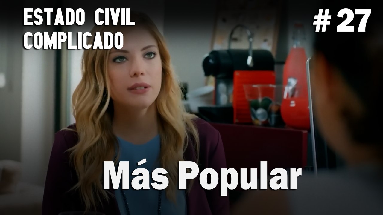 Más Popular # 27 - Estado Civil: Complicado