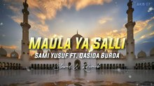 Maula Ya Salli - Sami Yusuf ft. Qasida Burda Shareef ( Slowed _ Reverb)