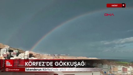 Hatay'da  yağmurun ardından gökkuşağı oluştu