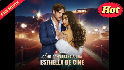 Cómo conquistar a una estrella de cine Versión Completa
