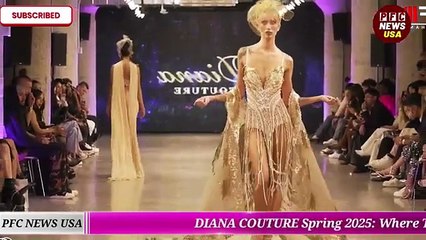 The Best DIANA COUTURE's Spring 2025 _ Spring-Summer Fashion _ Spring-Summer Fashion show highlights
