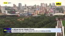 A pesar de no tener título, afirman que las 7 hectáreas son de la comuna esteña
