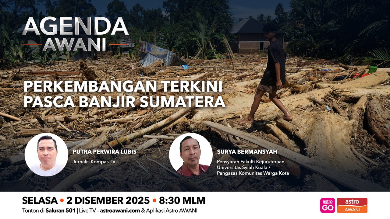 Agenda AWANI: Perkembangan Terkini Pasca Banjir Sumatera