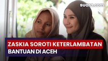 Zaskia Adya Mecca Kunjungi Lokasi Bencana Aceh, Ungkap Korban 5 Hari Tanpa Bantuan