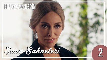 Suna Sahneleri 2 - Ben Onun Annesiyim