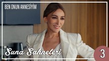 Suna Sahneleri 3 - Ben Onun Annesiyim