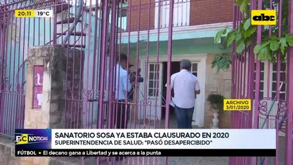 Sanatorio Sosa ya estaba clausurado en 2020