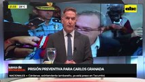 Prisión preventiva para Carlos Granada