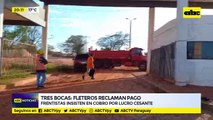 Tres Bocas: Fleteros reclaman pago