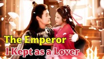 The Emperor I Kept As A Lover