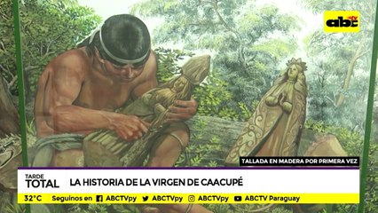 La historia de la Virgen de Caacupé