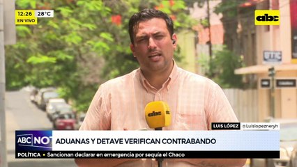 Aduanas y detave verifican contrabando